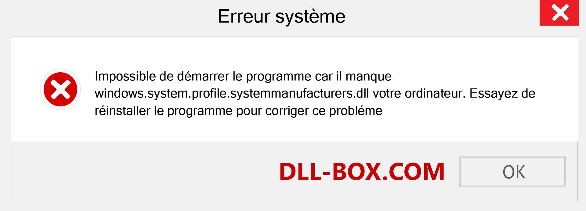 Le fichier windows.system.profile.systemmanufacturers.dll est manquant ?. Télécharger pour Windows 7, 8, 10 - Correction de l'erreur manquante windows.system.profile.systemmanufacturers dll sur Windows, photos, images